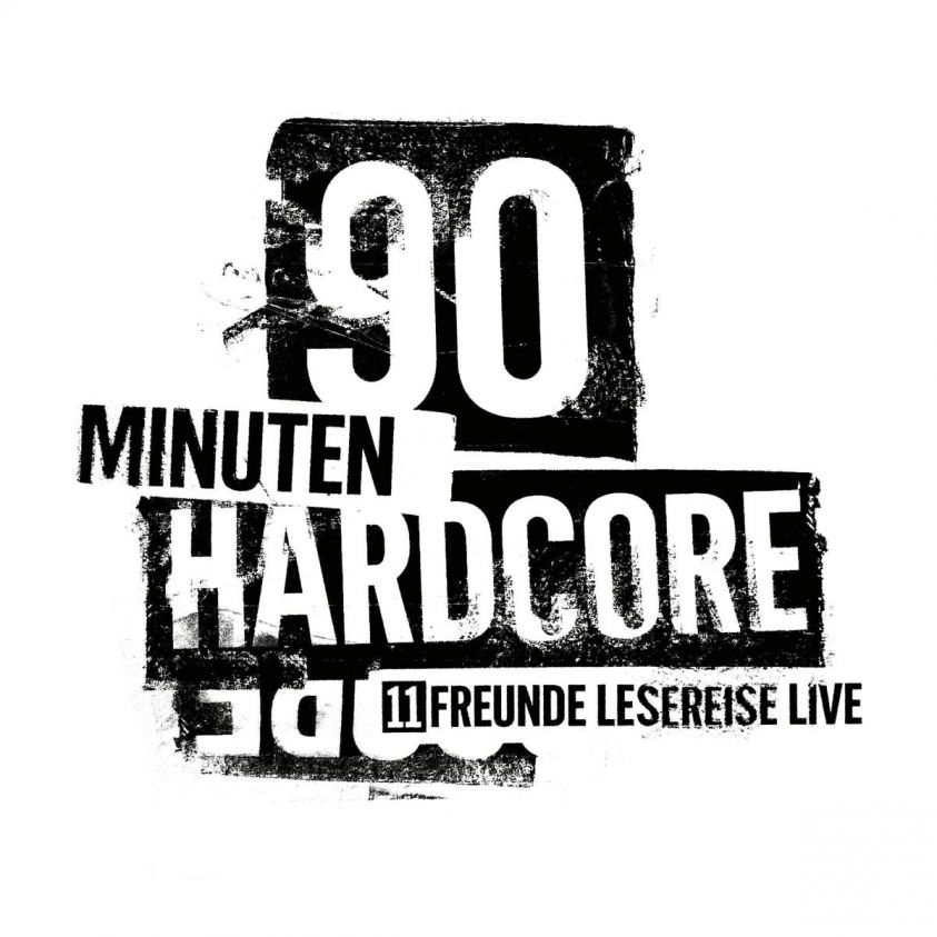 90 Minuten Hardcore - 11FREUNDE Lesereise Foto 2