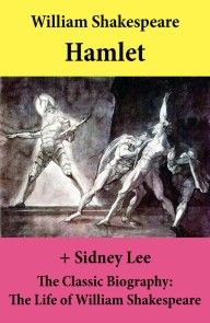 Hamlet (The Unabridged Play) + The Classic Biography: The Life of William Shakespeare photo №1