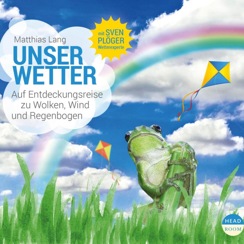 Unsere Welt: Unser Wetter - Auf Entdeckungsreise zu Wolken, Wind und Regenbogen (Hörbuch mit Musik) Foto №1