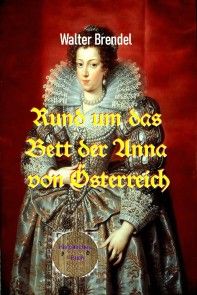 Rund um das Bett der Anna von Österreich Foto №1