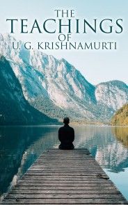 The Teachings of U. G. Krishnamurti photo №1