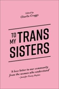 To My Trans Sisters photo №1
