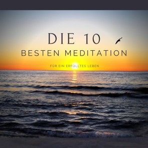 Die 10 besten Meditationen für ein erfülltes Leben Foto 1