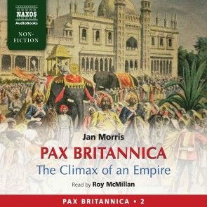 Pax Britannica - The Climax of an Empire (Pax Britannica, Book 2) (Abridged) photo 1