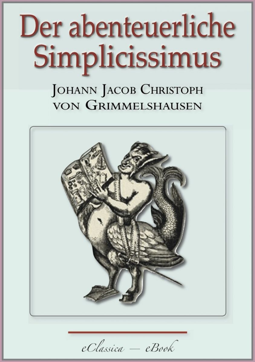 Der abenteuerliche Simplicissimus - Vollständig überarbeitete, mit Texterklärungen versehene Ausgabe Foto №1