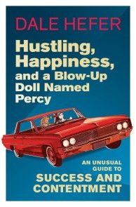 Hustling, Happiness, and a Blow-up Doll Named Percy photo №1