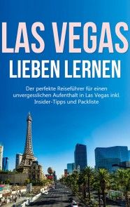 Las Vegas lieben lernen: Der perfekte Reiseführer für einen unvergesslichen Aufenthalt in Las Vegas inkl. Insider-Tipps und Packliste Foto №1