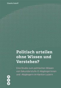 Politisch urteilen ohne Wissen und Verstehen? (E-Book) Foto №1