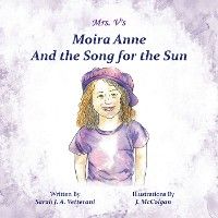 Moira Anne and the Song for the Sun photo №1
