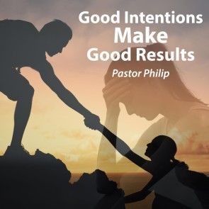 Good Intentions Make Good Results photo №1