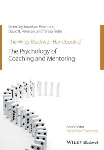 The Wiley-Blackwell Handbook of the Psychology of Coaching and Mentoring photo №1