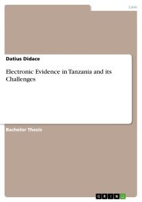 Electronic Evidence in Tanzania  and its Challenges photo №1