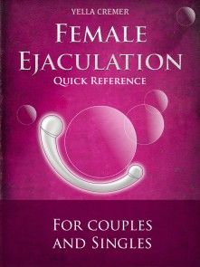 Female Ejaculation - G-Spot Massage - Quick Reference photo №1
