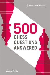 500 Chess Questions Answered photo №1