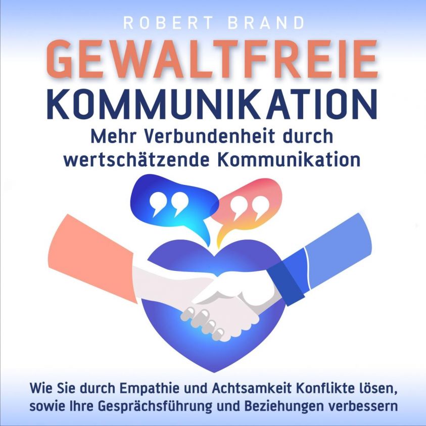 Gewaltfreie Kommunikation - Mehr Verbundenheit durch wertschätzende Kommunikation Foto 2