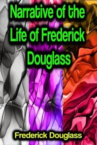 Narrative of the Life of Frederick Douglass photo №1