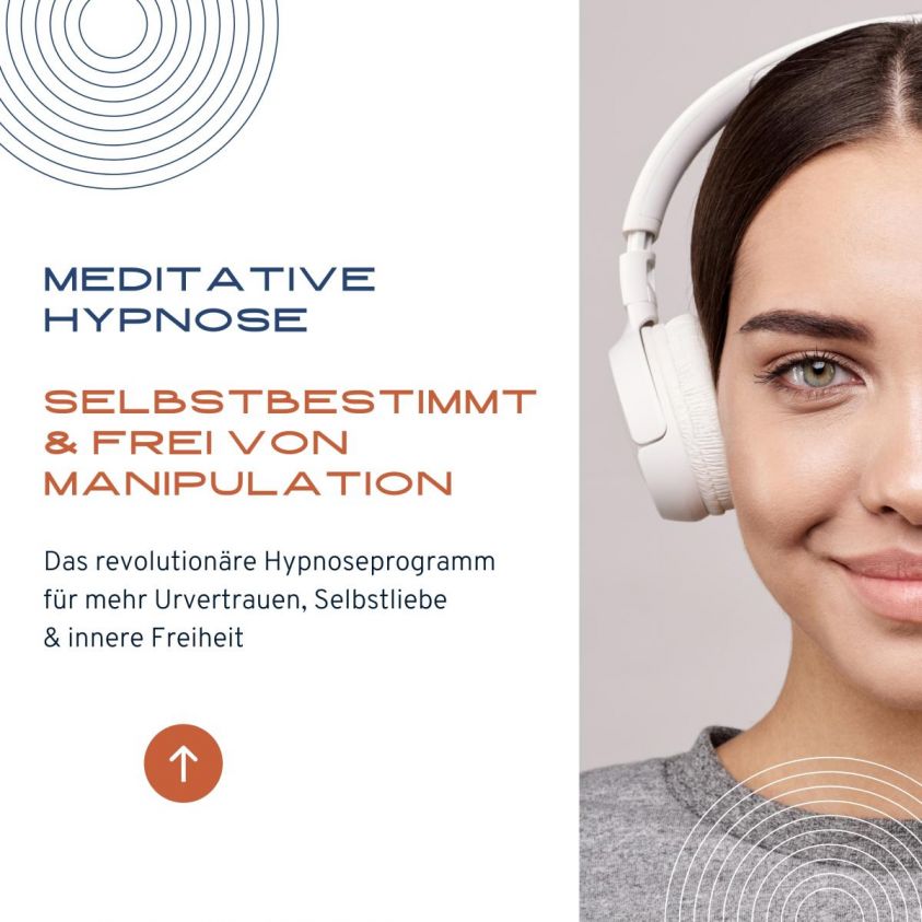 Meditative Hypnose: Selbstbestimmt & frei von Manipulation Foto 2