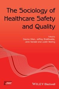 The Sociology of Healthcare Safety and Quality photo №1