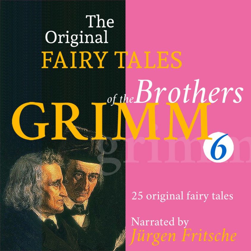 The Original Fairy Tales of the Brothers Grimm. Part 6 of 8. photo 2