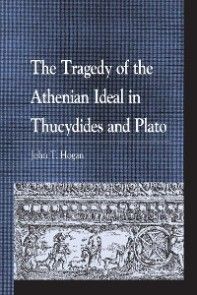 The Tragedy of the Athenian Ideal in Thucydides and Plato photo №1
