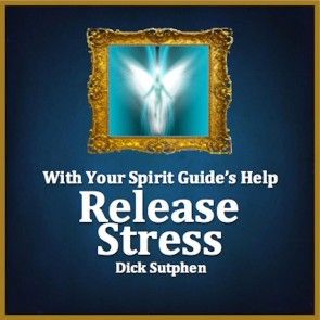 With Your Spirit Guide's Help: Release Stress photo №1