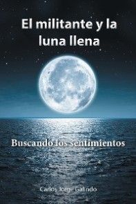 El Militante Y La Luna Llena photo №1