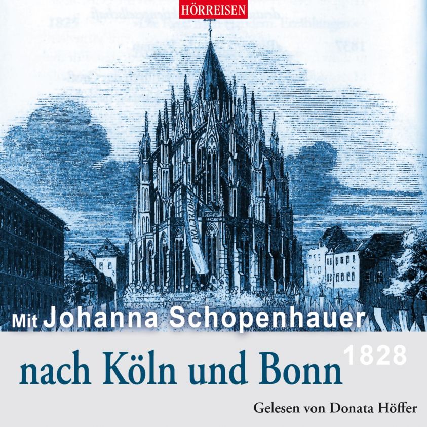Mit Johanna Schopenhauer nach Köln und Bonn Foto 2