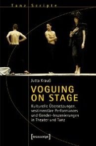 Voguing on Stage - Kulturelle Übersetzungen, vestimentäre Performances und Gender-Inszenierungen in Theater und Tanz Foto №1