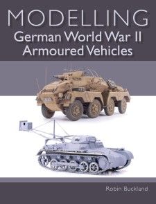 Modelling German WWII Armoured Vehicles photo №1