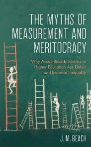 The Myths of Measurement and Meritocracy photo №1