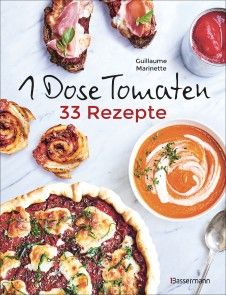 1 Dose Tomaten - 33 Gerichte, in denen Dosentomaten bzw. Paradeiser die Hauptrolle spielen. Mit wenigen weiteren Zutaten. Das Kochbuch für eilige Genießer Foto №1