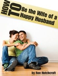 How to Be the Wife of a Happy Husband photo №1
