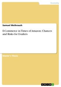 E-Commerce in Times of Amazon. Chances and Risks for E-tailers photo №1