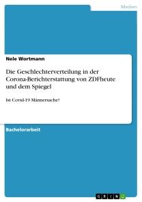 Die Geschlechterverteilung in der Corona-Berichterstattung von ZDFheute und dem Spiegel Foto №1