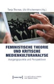 Feministische Theorie und Kritische Medienkulturanalyse Foto №1