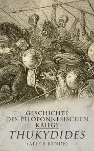 Geschichte des peloponnesischen Kriegs (Alle 8 Bände) Foto №1