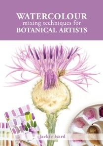 Watercolour Mixing Techniques for Botanical Artists photo №1