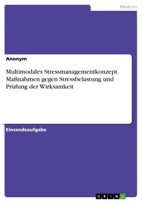 Multimodales Stressmanagementkonzept. Maßnahmen gegen Stressbelastung und Prüfung der Wirksamkeit Foto №1