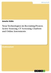 Neue Technologien im Recruiting-Prozess. Active Sourcing, CV Screening, Chatbots und Online Assessments Foto №1