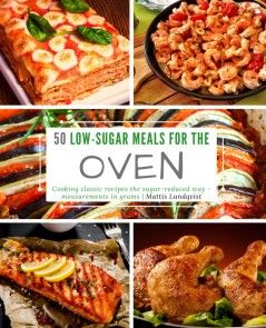 50 Low-Sugar Meals for the Oven photo №1