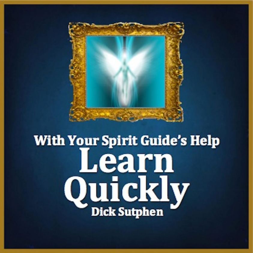With Your Spirit Guide's Help: Learn Quickly photo 2