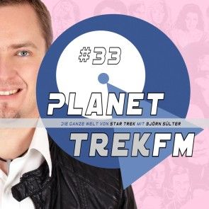 Planet Trek fm #33 - Die ganze Welt von Star Trek Foto №1