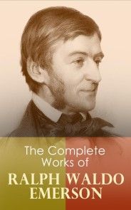 The Complete Works of Ralph Waldo Emerson photo №1