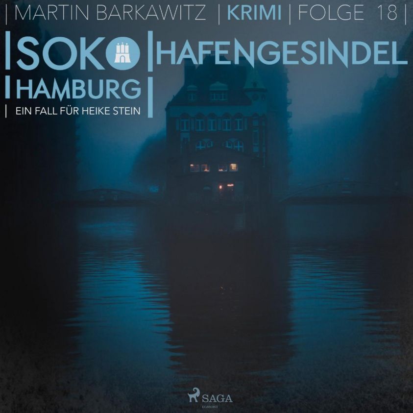 Hafengesindel - SoKo Hamburg - Ein Fall für Heike Stein 18 (Ungekürzt) Foto 1