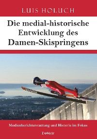 Die medial-historische Entwicklung des Damen-Skispringens Foto №1