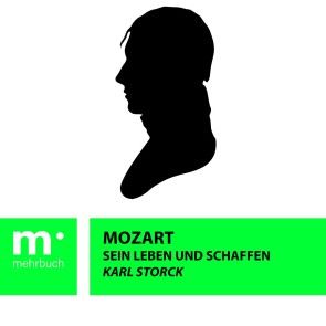 Mozart: Sein Leben und Schaffen Foto №1