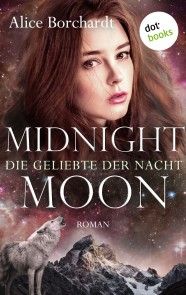 Midnight Moon - Die Geliebte der Nacht: Zweiter Roman Foto №1
