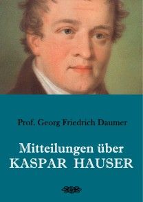 Mitteilungen über Kaspar Hauser Foto №1