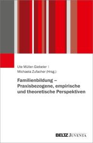Familienbildung - Praxisbezogene, empirische und theoretische Perspektiven Foto №1