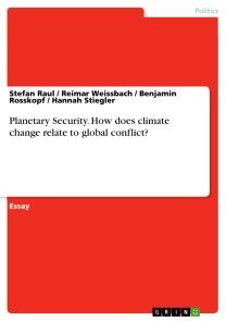 Planetary Security. How does climate change relate to global conflict? photo №1